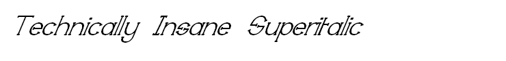 Technically Insane Superitalic